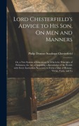 Cover-Bild zum Titel 'Lord Chesterfield's Advice to His Son, On Men and Manners' von 'Philip Dormer Stanhope Chesterfield'