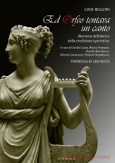 Ed Orfeo tentava un canto. Memorie dell'antico nella tradizione operistica - Luigi Belloni