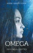 Cover-Bild zum Titel 'Omega - Der Engel Gottes' von 'Mark Bannstorm'