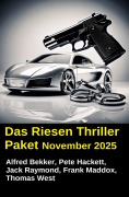 Cover-Bild zum Titel 'Das Riesen Thriller Paket November 2025' von 'Alfred Bekker, Thomas West, Frank Maddox, Pete Hackett, Jack Raymond'