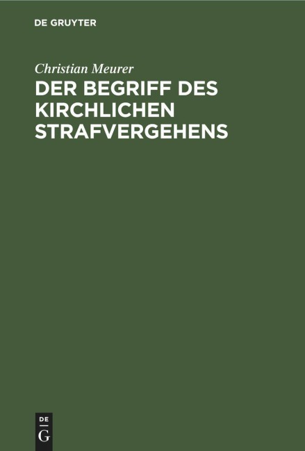 Der Begriff des kirchlichen Strafvergehens - Christian Meurer
