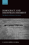 Cover-Bild zum Titel 'Democracy and Disenfranchisement' von 'Claudio López-Guerra'