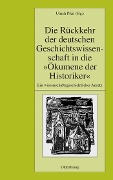 Cover-Bild zum Titel 'Die Rückkehr der deutschen Geschichtswissenschaft in die "Ökumene der Historiker"' von ''