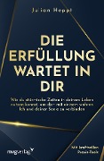 Die Erfüllung wartet in dir - Julian Heppt