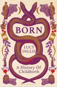 Cover-Bild zum Titel 'Born' von 'Lucy Inglis'