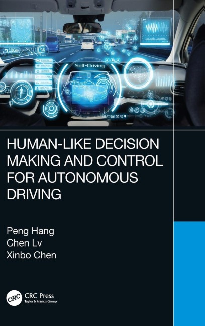 Human-Like Decision Making and Control for Autonomous Driving - Peng Hang, Xinbo Chen, Chen Lv