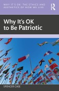 Cover-Bild zum Titel 'Why It's OK to Be Patriotic' von 'Spencer Case'