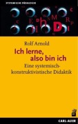 Cover-Bild zum Titel 'Ich lerne, also bin ich' von 'Rolf Arnold'