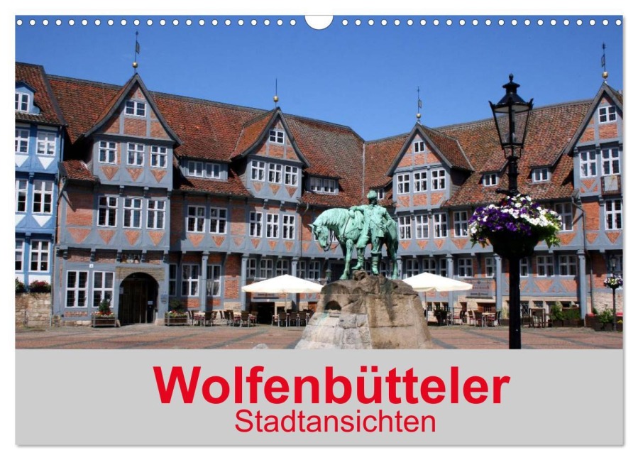 Wolfenbütteler Stadtansichten (Wandkalender 2026 DIN A3 quer), CALVENDO Monatskalender - Eckhard K. Schulz