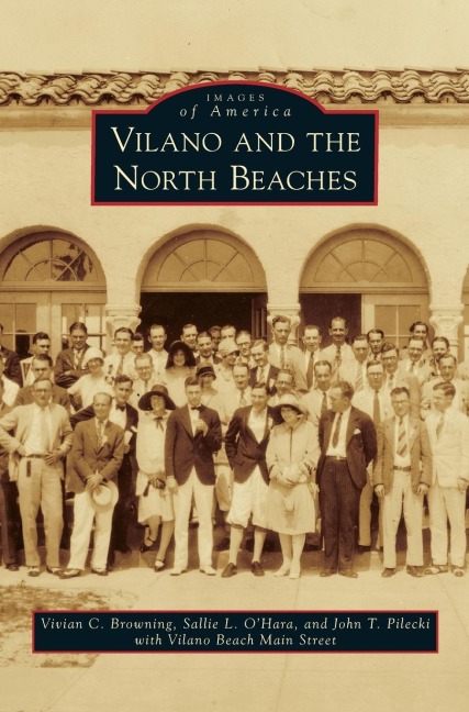 Vilano and the North Beaches - Vivian C. Browning, Sallie L. O'Hara, John T. Pilecki