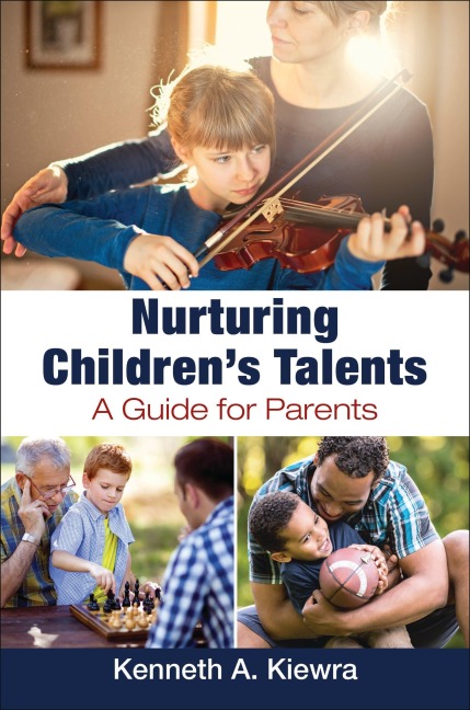 Nurturing Children's Talents - Kenneth Kiewra