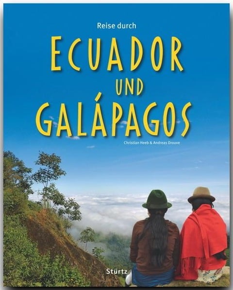 Reise durch Reise durch Ecuador und Galapagos - Andreas Drouve