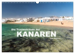 Cover-Bild zum Titel 'Die Traumstrände der Kanaren. (Wandkalender 2026 DIN A3 quer), CALVENDO Monatskalender' von 'Peter Schickert'