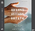 Cover-Bild zum Titel 'As Long as I Have Breath: Serving God with Purpose in the Later Years' von 'Bruce Gordon'
