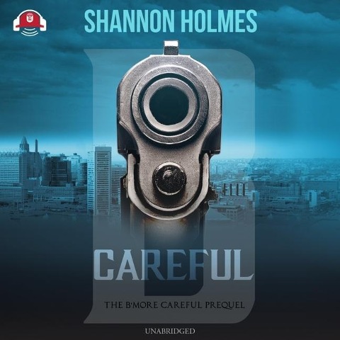B-Careful Lib/E: The B-More Careful Prequel - Shannon Holmes