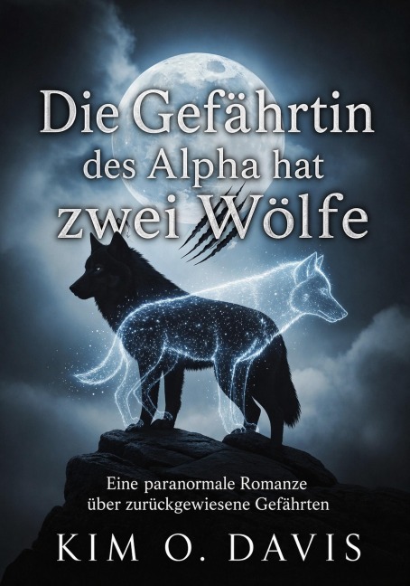 Die Gefährtin des Alpha hat zwei Wölfe - Kim O. Davis