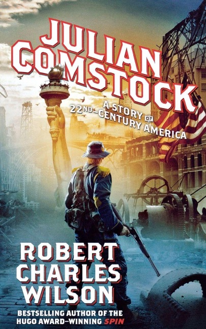 JULIAN COMSTOCK - Robert Charles Wilson