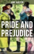 PRIDE AND PREJUDICE (Illustrated Edition) - Jane Austen