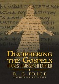 Cover-Bild zum Titel 'Deciphering the Gospels' von 'R G Price'