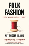 Cover-Bild zum Titel 'Folk Fashion' von 'Amy Twigger Holroyd'