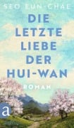 Cover-Bild zum Titel 'Die letzte Liebe der Hui-wan' von 'Seo Eun-chae'