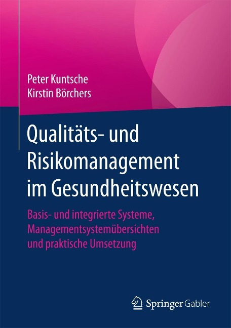 Qualitäts- und Risikomanagement im Gesundheitswesen - Peter Kuntsche, Kirstin Börchers