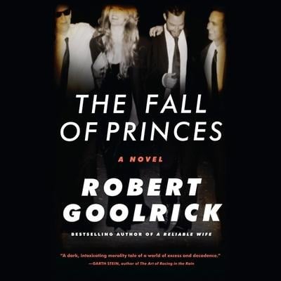 The Fall of Princes Lib/E - Robert Goolrick
