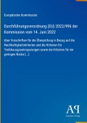 Cover-Bild zum Titel 'Durchführungsverordnung (EU) 2022/996 der Kommission vom 14. Juni 2022' von 'Europäische Kommission'