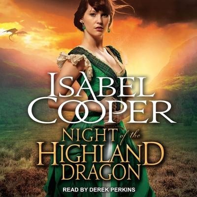 Night of the Highland Dragon Lib/E - Isabel Cooper