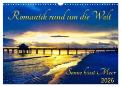 Romantik rund um die Welt - Sonne küsst Meer (Wandkalender 2026 DIN A3 quer), CALVENDO Monatskalender - Astrid Schmid