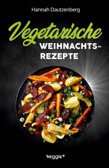 Vegetarische Weihnachtsrezepte - Hannah Dautzenberg