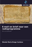 Cover-Bild zum Titel 'E-mail en brief naar een radioprogramma' von 'Wanda Maria Braga Cardoso'