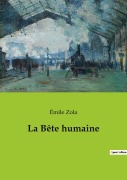 Cover-Bild zum Titel 'La Bête humaine' von 'Émile Zola'