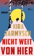Cover-Bild zum Titel 'Nicht weit von hier' von 'Kira Jarmysch'