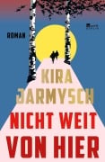 Cover-Bild zum Titel 'Nicht weit von hier' von 'Kira Jarmysch'
