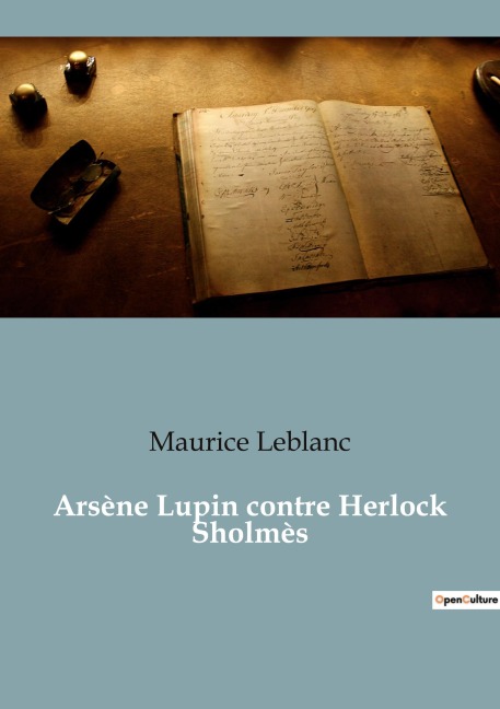 Arsène Lupin contre Herlock Sholmès - Maurice Leblanc
