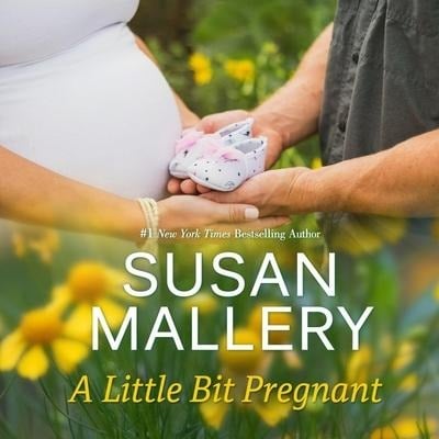 A Little Bit Pregnant Lib/E - Susan Mallery
