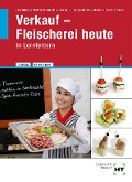 Cover-Bild zum Titel 'Verkauf - Fleischerei heute in Lernfeldern' von 'Christine Brombach, Christiane Herzog, Johannes Gehling, Fritz Gempel, Olaf Mikelat'