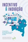 Cover-Bild zum Titel 'Incentivo à inovação: A importância da Fundação de Amparo à Pesquisa do Estado da Bahia' von 'Arukia Sibelle Azevedo Barbosa, Camila de Sousa Pereira-Guizzo, Josiane Dantas Viana Barbosa'