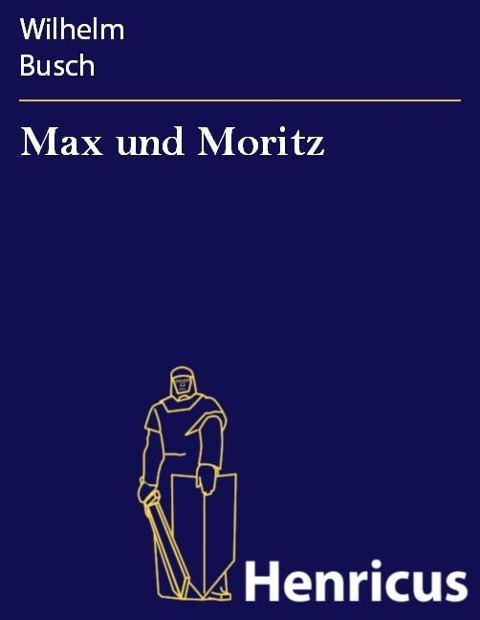 Max und Moritz - Wilhelm Busch