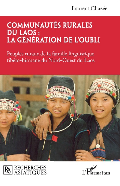 Communautés rurales du Laos : la génération de l'oubli - Chazee