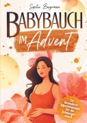 Cover-Bild zum Titel 'Babybauch im Advent' von 'Sophie Bergmann'
