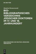 Cover-Bild zum Titel 'Bio-Bibliographisches Verzeichnis jüdischer Doktoren im 17. und 18. Jahrhundert' von 'Manfred Komorowski'