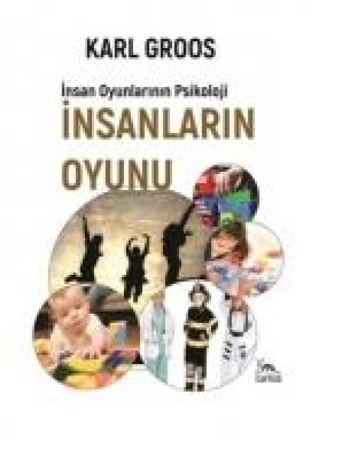 Insanlarin Oyunu - Karl Groos