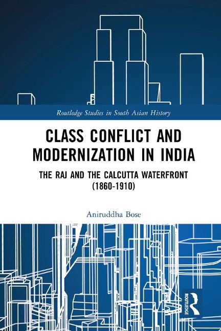 Class Conflict and Modernization in India - Aniruddha Bose