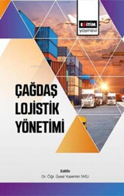 Cagdas Lojistik Yönetimi - Yasemin Tatli