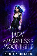 Lady of Madness & Moonlight (Rogue Ethereal, #3) - Annie Anderson