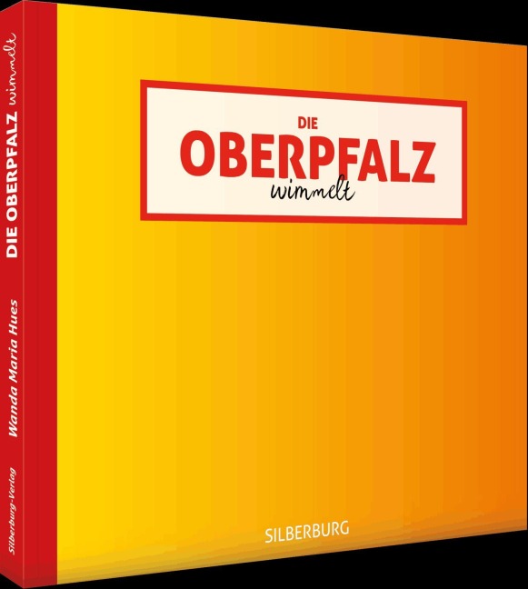 Die Oberpfalz wimmelt - Wanda Maria Hues