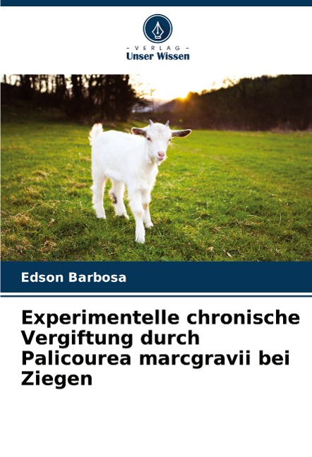 Experimentelle chronische Vergiftung durch Palicourea marcgravii bei Ziegen - Edson Barbosa
