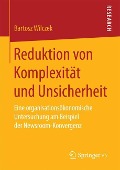 Reduktion von Komplexität und Unsicherheit - Bartosz Wilczek